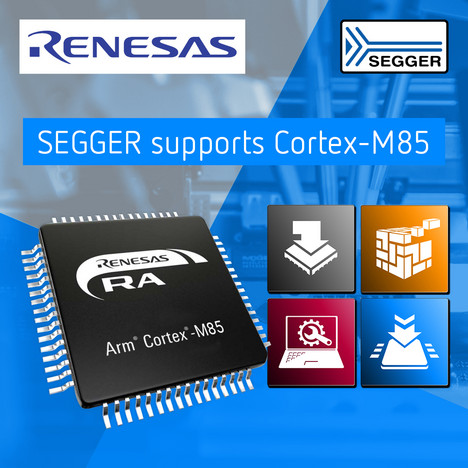 SEGGER News: SEGGER’s product line fully supports Arm Cortex-M85