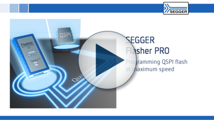 SEGGER Video: SEGGER Flasher PRO — Programming QSPI flash at maximum speed
