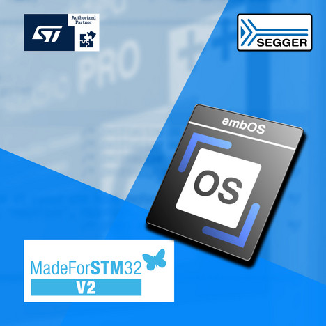 SEGGER News: SEGGER’s RTOS embOS Receives STMicroelectronics’ Quality Label “MadeForSTM32”