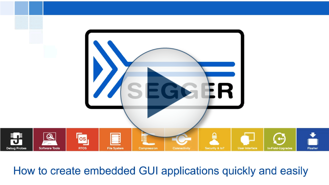 Creating Embedded GUI Applications with SEGGER's AppWizard Quickly & Easily